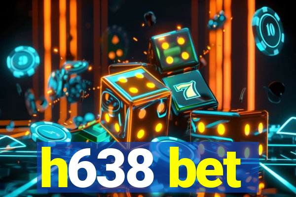 h638 bet